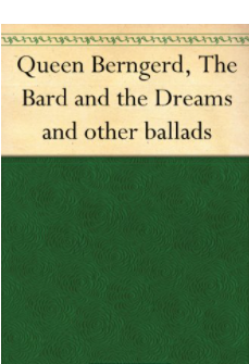 Queen Berngerd, The Bard and the Dreams and Other Ballads